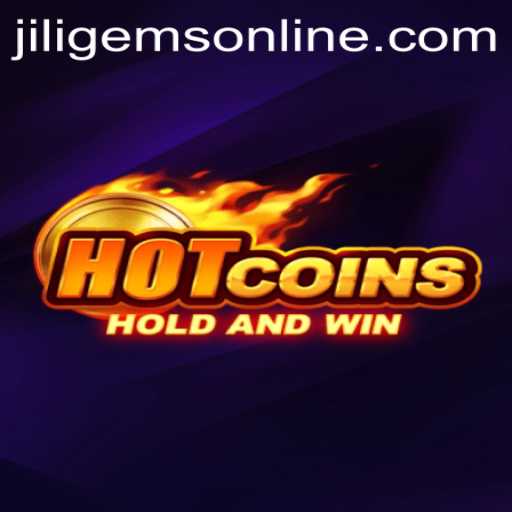 Experience the Thrills of HotCoins: The Ultimate Guide to JILIGems