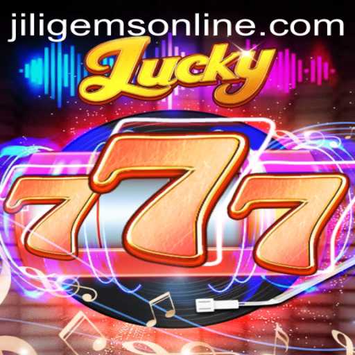 Exploring the Dazzling World of Lucky777 and JILIGems