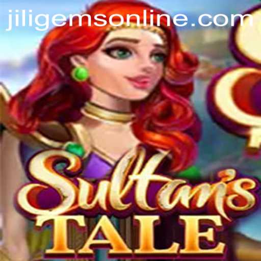 Explore the Mystical World of Sultanstale and Uncover the Secrets of JILIGems